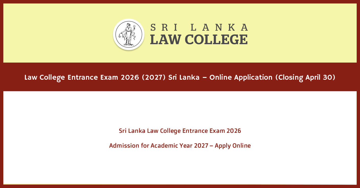 Law College Entrance Exam 2026 (2027) Sri Lanka – Online Application (Closing April 30)