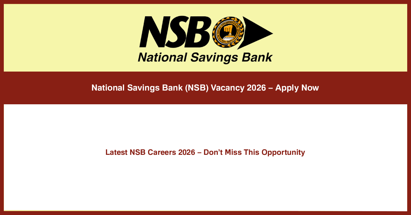 National Savings Bank (NSB) Vacancy 2026 – Apply Now