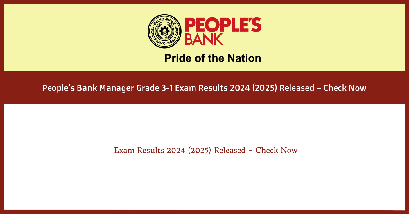 Peoples Bank Manager Grade 3-1 Exam Results 2024 (2025) Released – Check Now