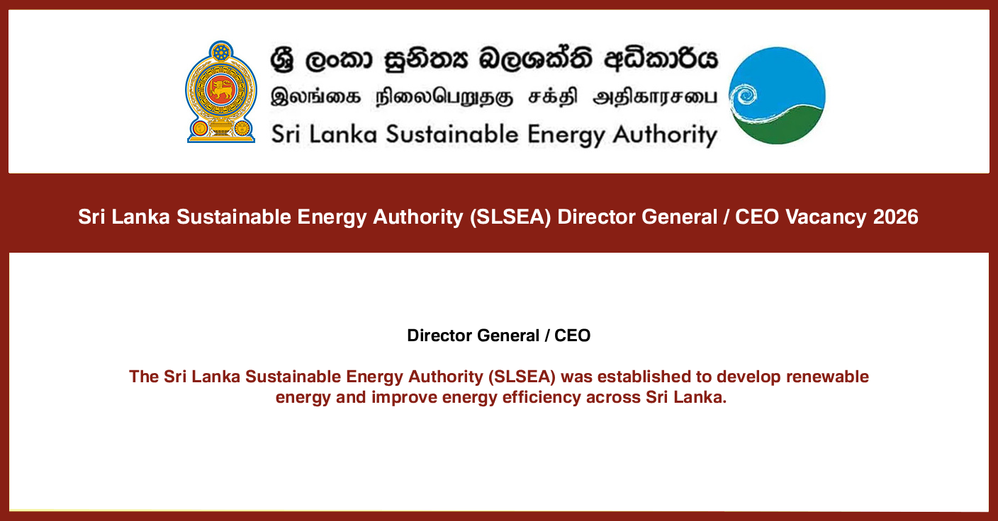 Sri Lanka Sustainable Energy Authority (SLSEA) Director General / CEO Vacancy 2026