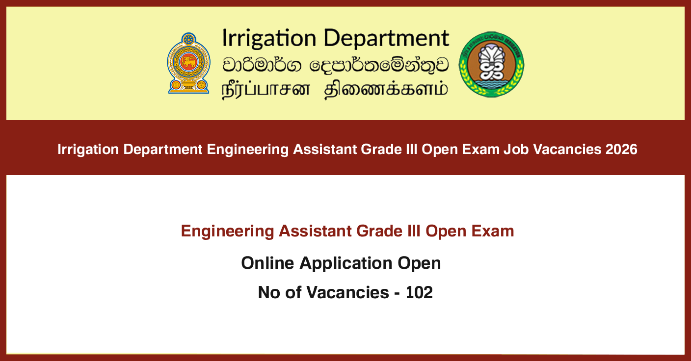 Irrigation Department Engineering Assistant Grade III (Open Exam) Job Vacancies 2026