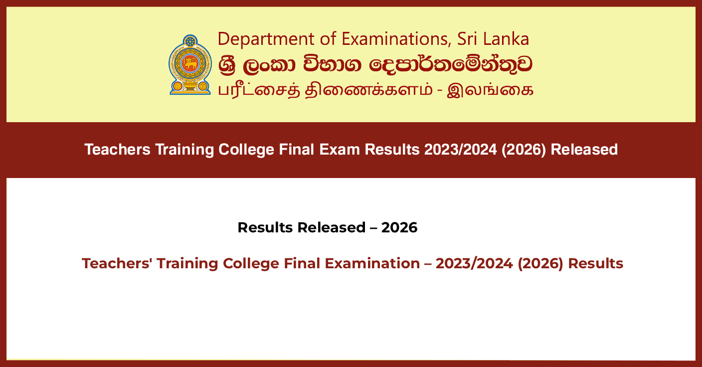 Teachers Training College Final Exam Results 2023/2024 (2026) Released